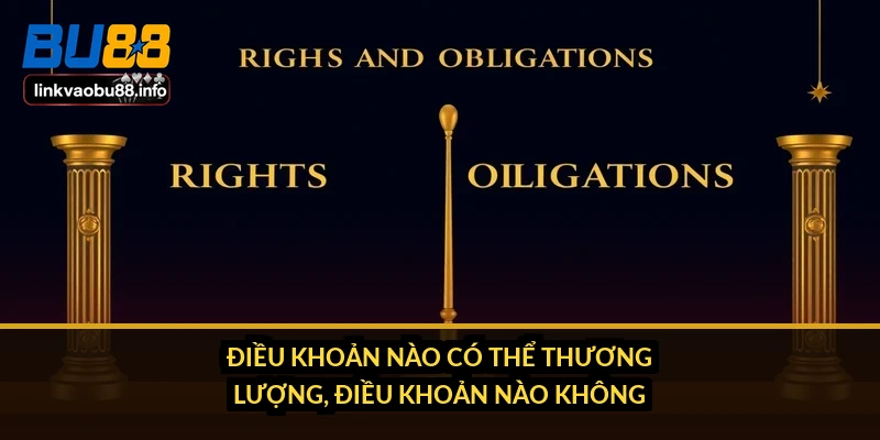 Điều khoản sử dụng BU88: 7 mục ảnh hưởng trực tiếp tiền 3 Điều khoản nào có thể thương lượng, điều khoản nào không